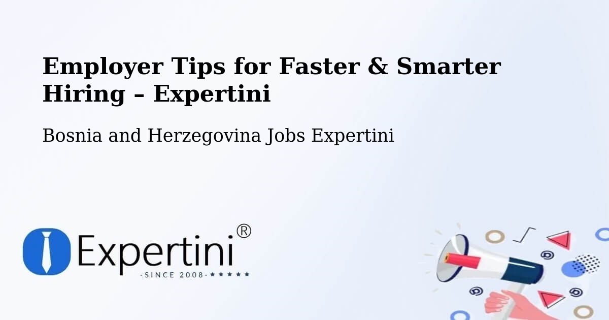 Employer Tips for Hiring & Recruitment – Srbac - Srbac, Bosnia and Herzegovina Jobs Expertini