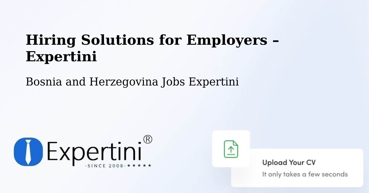 Hiring Solutions for Employers in Srbac - Srbac, Bosnia and Herzegovina Jobs Expertini