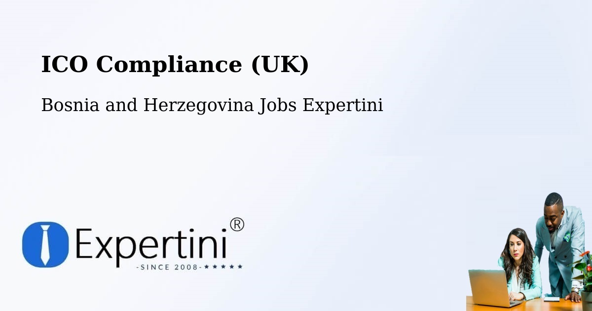 UK Data Protection & ICO Compliance – Srbac - Bosnia and Herzegovina Jobs Expertini