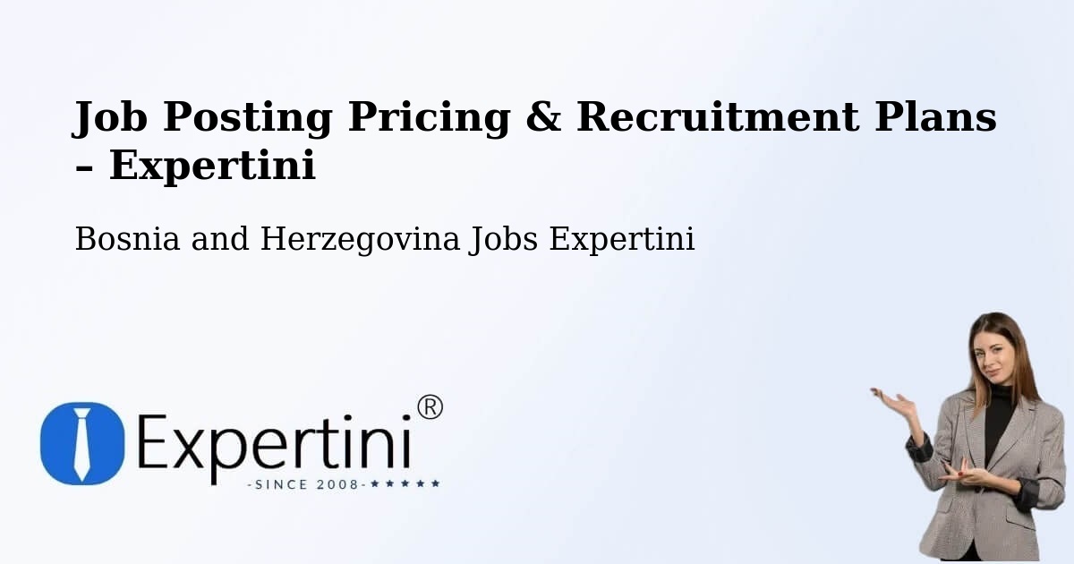 Job Posting Pricing & Recruitment Plans – Srbac - Srbac, Bosnia and Herzegovina Jobs Expertini