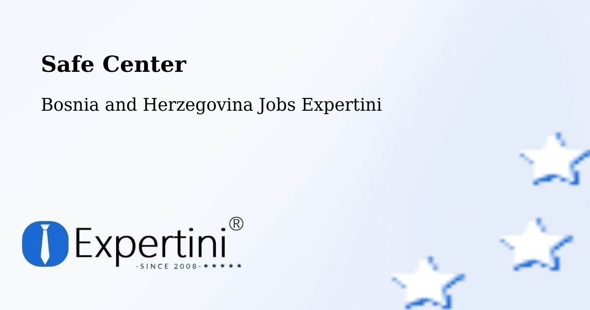 Safety Center – Srbac - Bosnia and Herzegovina Jobs Expertini